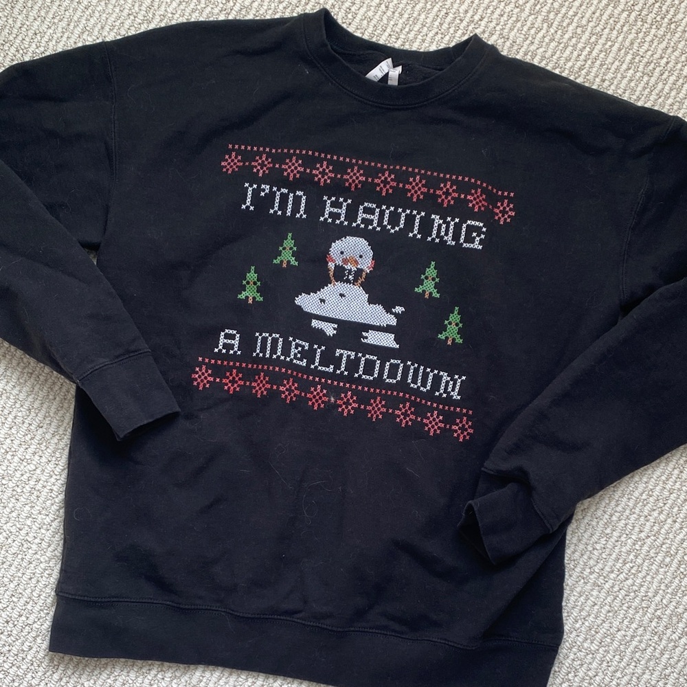 I’m Having A Meltdown Sweatshirt